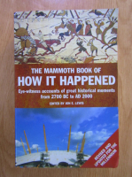 Jon E. Lewis - The mammoth book of how it happened