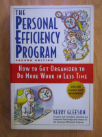 Kerry Gleeson - The personal efficiency program. How to get organized to do more work in less time