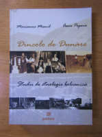 Marianne Mesnil - Dincolo de Dunare. Studii de etnologie balcanica