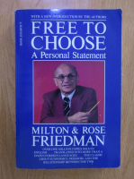 Milton Friedman - Free to choose. A personal statement