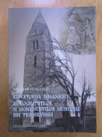 Nicolae Stoicescu - Repertoriul bibliografic al localitatilor si monumentelor medievale din Transilvania (volumul 2)