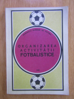 Anticariat: Organizarea activitatii fotbalistice