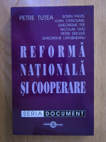 Petre Tutea - Reforma nationala si cooperare