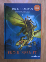 Rick Riordan - Eroii Olimpului, volumul 1. Eroul pierdut