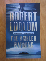Anticariat: Robert Ludlum - The ambler warning