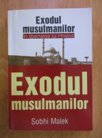 Sobhi Malek - Exodul musulmanilor in libertatea lui Hristos