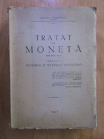 Stefan Dumitrescu - Tratat de moneta, volumul 1. Schimbul si tehnica monetara