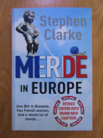 Anticariat: Stephen Clarke - Merde in Europe