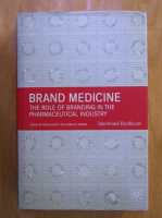 Anticariat: Tom Blackett - Brand medicine. The role of branding in the pharmaceutical industry