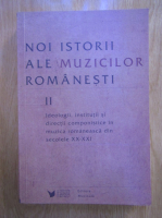 Valentina Sandu-Dediu, Nicolae Gheorghita - Noi istorii ale muzicilor romanesti (volumul 2)