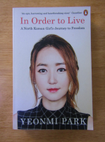 Yeonmi Park - In order to live. A North Korean girl's journey to freedom
