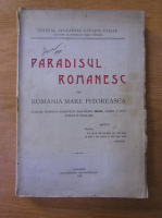 Alexandru Lupascu Stejar - Paradisul romanesc sau Romania Mare pitoreasca