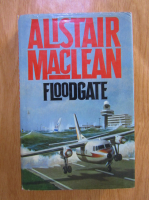 Anticariat: Alistair MacLean - Floodgate