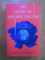 Annalee Newitz - The future of another timeline