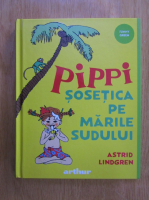 Astrid Lindgren - Pippi Sosetica pe Marile Sudului