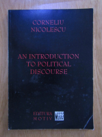 Anticariat: Corneliu Nicolescu - An introduction to political discourse