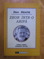 Dan Danila - Zbor intr-o aripa