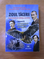 Daniela Georgiana Golea - Zidul tacerii. Incursiuni in stiinta secreta, volumul 3. Parcursul istoric al activitatilor aerospatiale