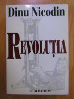 Anticariat: Dinu Nicodin - Revolutia