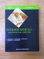 G. Bouvenot - Patologie medicala, volumul 4. Parazitologie. Geriatrie