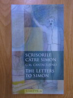 G. M. Cantacuzino - Scrisorile catre Simon. The letters to Simon (editie bilingva)