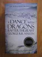George R. R. Martin - A dance with dragons, volumul 2. After the feast