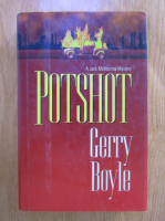 Anticariat: Gerry Boyle - Potshot