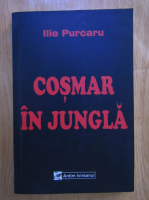 Ilie Purcaru - Cosmar in jungla