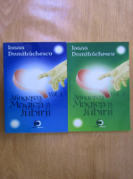 Ioana Dumitrachescu - Atingerea magica a iubirii (2 volume)