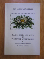 Anticariat: Ion Pachia Tatomirescu - Zalmoxianismul si plantele medicinale (volumul 1)
