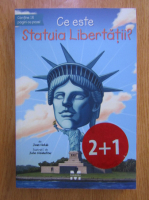 Anticariat: Joan Holub - Ce este Statuia Libertatii?