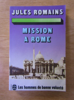 Anticariat: Jules Romains - Mission a Rome
