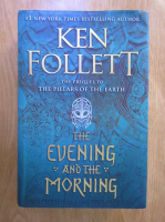 Anticariat: Ken Follett - The evening and the morning