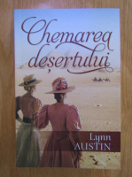 Lynn Austin - Chemarea desertului
