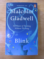 Malcolm Gladwell - Blink