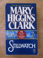 Anticariat: Mary Higgins Clark - Stillwatch