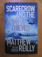 Matthew Reilly - Scarecrow and the army of thieves