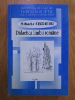 Mihaela Secrieru - Didactica limbii romane