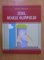 Mitologia pentru copii. Zeus, regele Olimpului