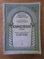 N. Cartojan - Clasicii romani comentati: M. Kogalniceanu