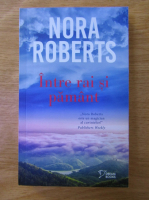 Anticariat: Nora Roberts - Intre rai si pamant