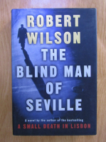Anticariat: Robert Wilson - The blind man of Seville