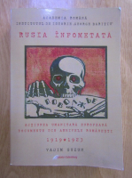 Anticariat: Rusia infometata. Actiunea umanitara europeana in documente din arhivele romanesti 1919-1923