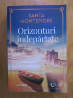 Santa Montefiore - Orizonturi indepartate