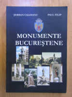 Serban Caloianu, Paul Filip - Monumente bucurestene