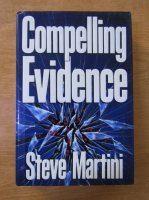 Anticariat: Steve Martini - Compelling evidence