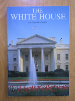 Anticariat: The White House. An historic guide