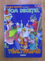 Tom Degetel. Tom Thumb (editie bilingva)