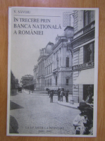 V. Savoiu - In trecere prin Banca Nationala a Romaniei. La 115 ani de la infiintare 1880-1995