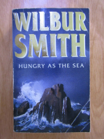 Anticariat: Wilbur Smith - Hungry as the sea